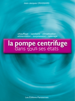 POMPE CENTRIFUGE DANS TOUS SES ÉTATS (LA)