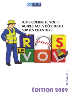 LUTTE CONTRE LE VOL ET AUTRES ACTES DELICTUEUX SUR LES CHANTIERS