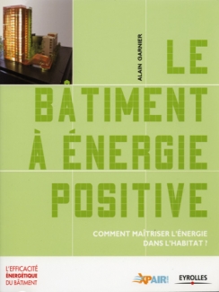 LE BÂTIMENT À ÉNERGIE POSITIVE