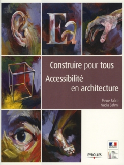CONSTRUIRE POUR TOUS - ACCESSIBILITÉ EN ARCHITECTURE