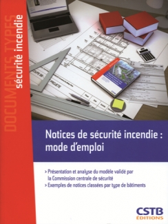 NOTICES DE SÉCURITÉ INCENDIE : MODE D'EMPLOI
