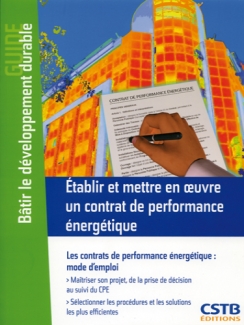 ÉTABLIR ET METTRE EN OEUVRE UN CONTRAT DE PERFORMANCE ÉNERGÉTIQUE (CPE)