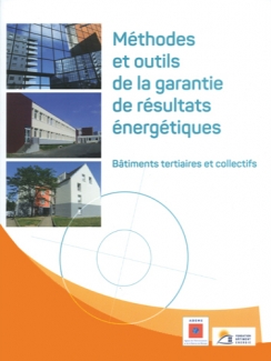 METHODES ET OUTILS DE LA GARANTIE DE RÉSULTATS ÉNERGÉTIQUES