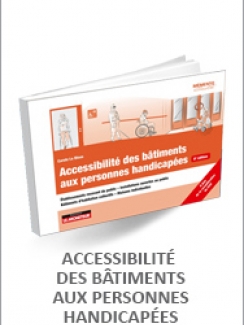 ACCESSIBILITÉ DES BÂTIMENTS AUX PERSONNES HANDICAPÉES