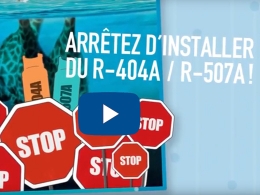 une vidéo, visible sur Youtube, expliquant clairement les raisons d'arrêter d’installer du R404A / R 507A