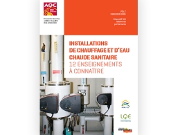 Publication, par l'Agence Qualité Construction d'un rapport intitulé "Installations de chauffage et d’eau chaude sanitaire : 12 enseignements à connaître"